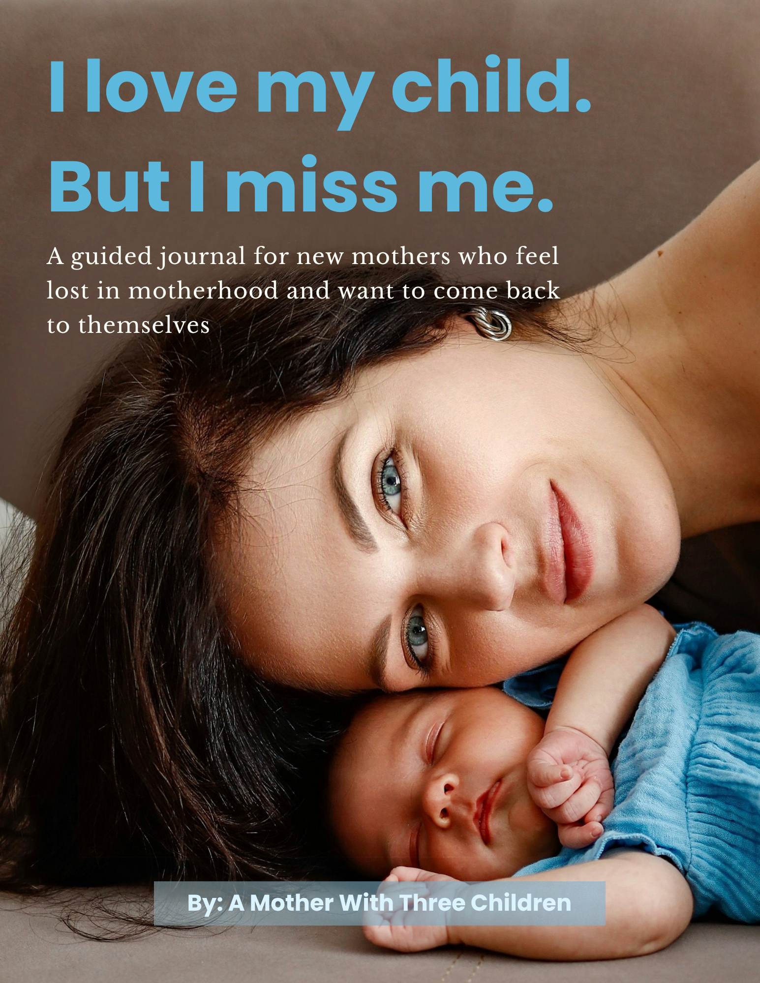 I Love My Child, But I Miss Me