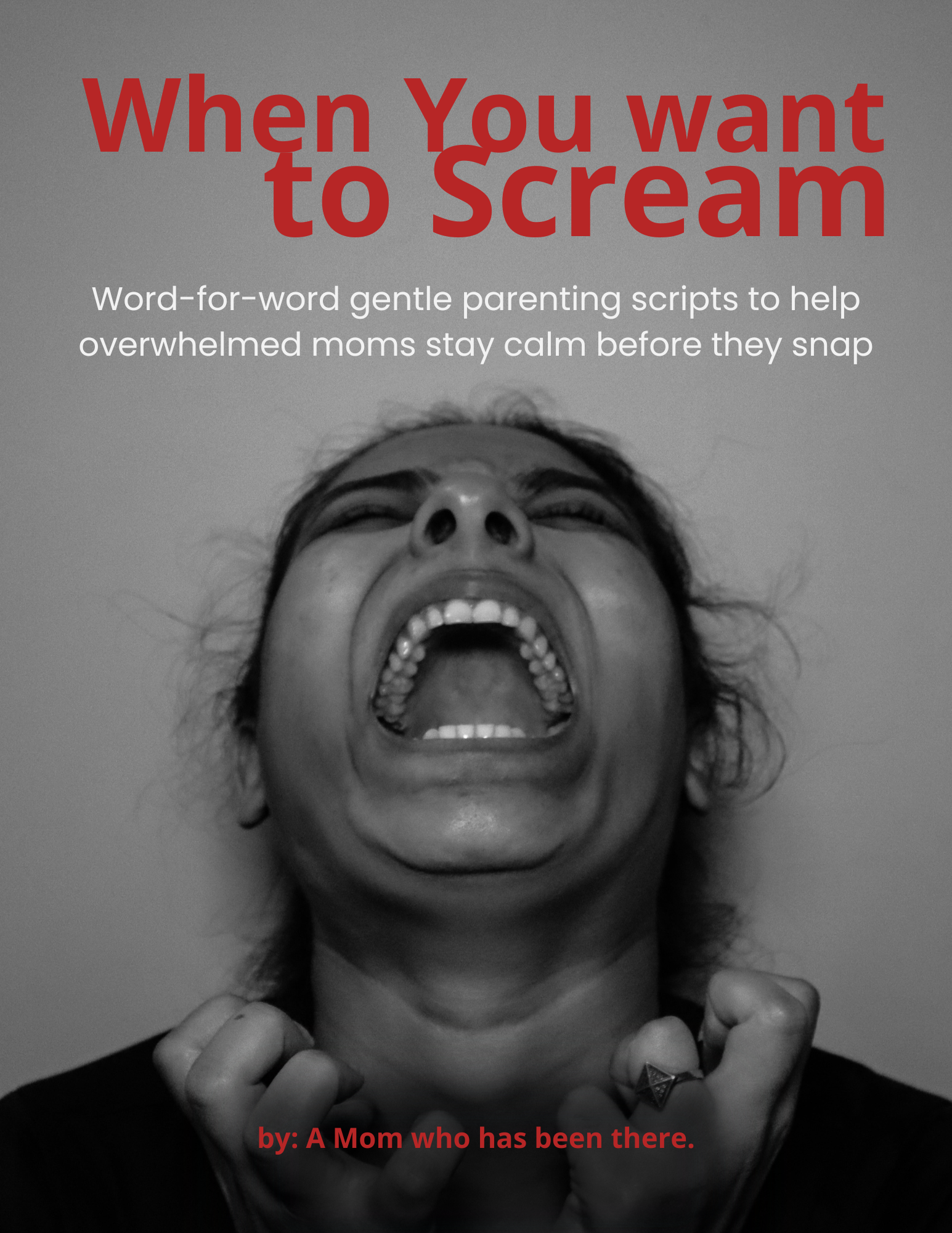 When You Want to Scream