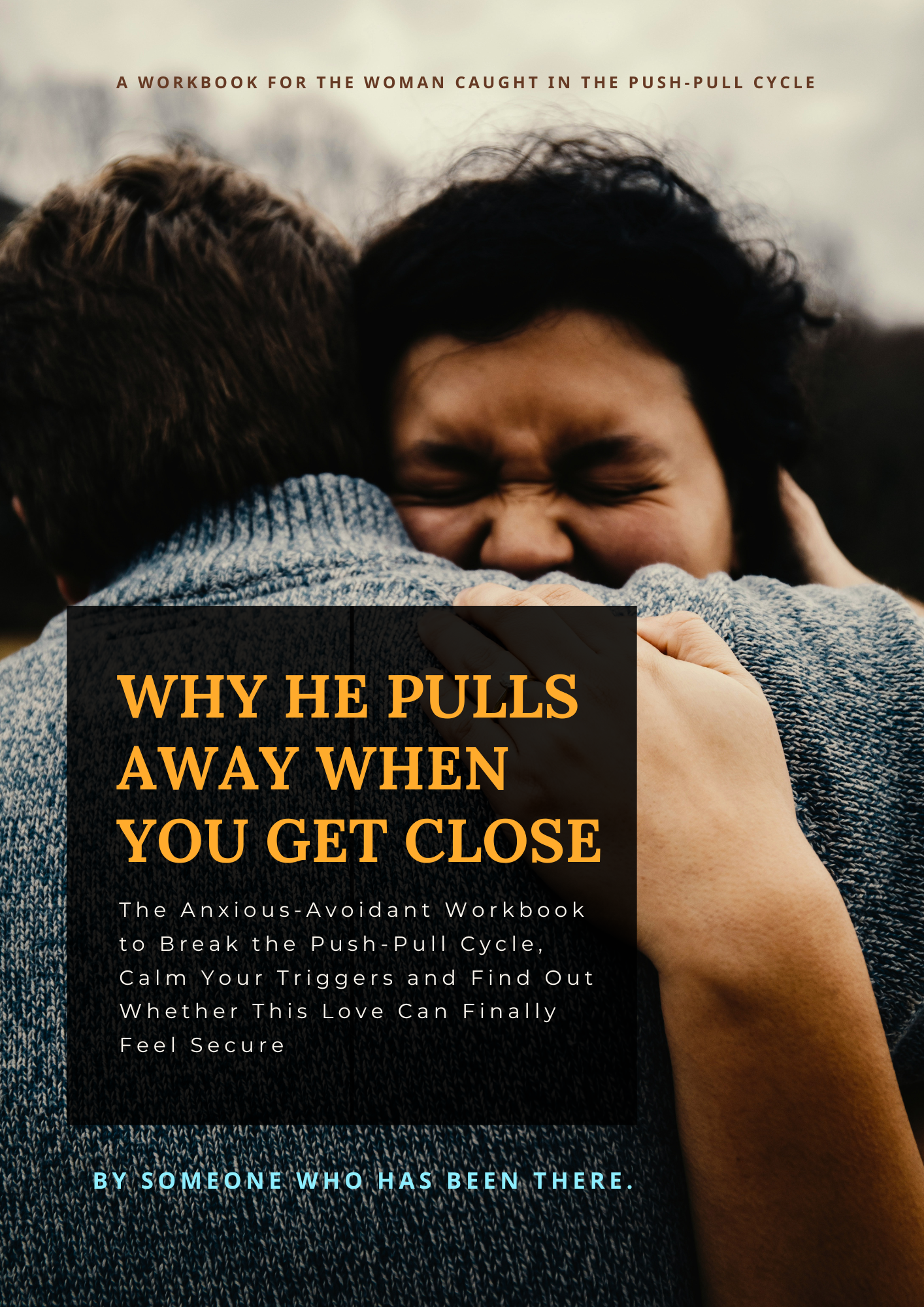 Why He Pulls Away When You Get Close